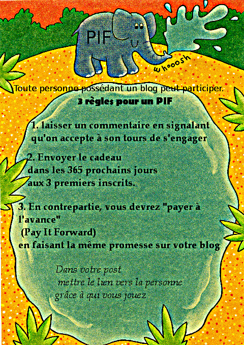 PIF en anglais signifie Pay it Forward (payer en avance)